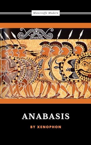 Anabasis: The March of the Ten Thousand von Independently published
